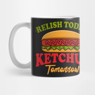 FOOD PUN: Relish Today Mug